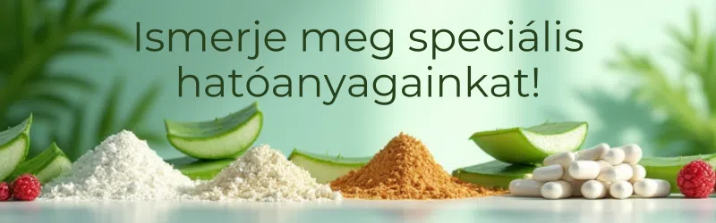 Ismerje meg speciális hatóanyagainkat!
