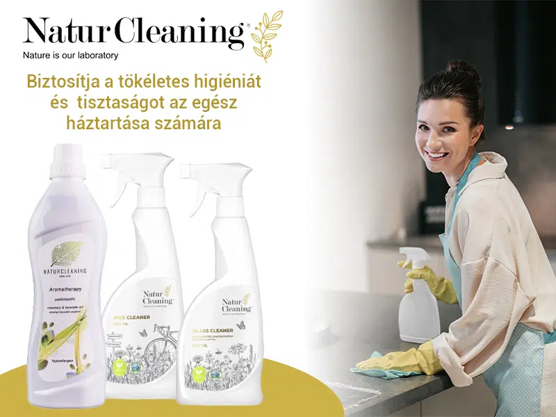 Környezetbarát és bőrkímélő mosó- és tisztítószerek természetes összetevőkből! Ismerje meg a NaturCleaning termékcsaládot!